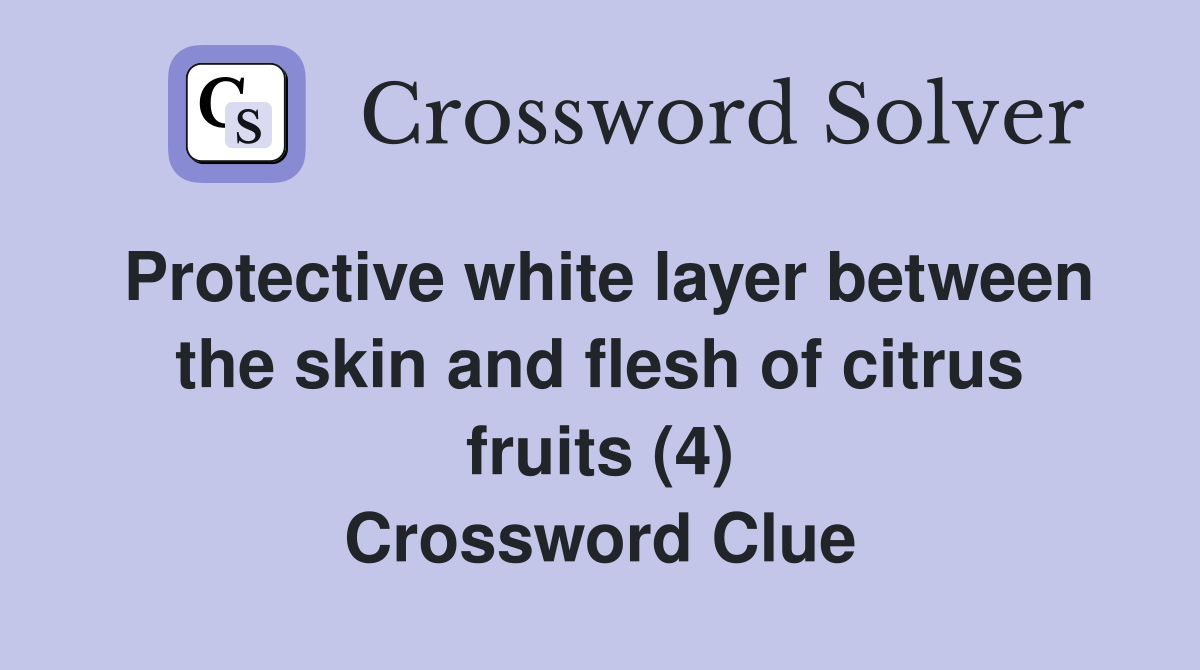 Protective white layer between the skin and flesh of citrus fruits (4